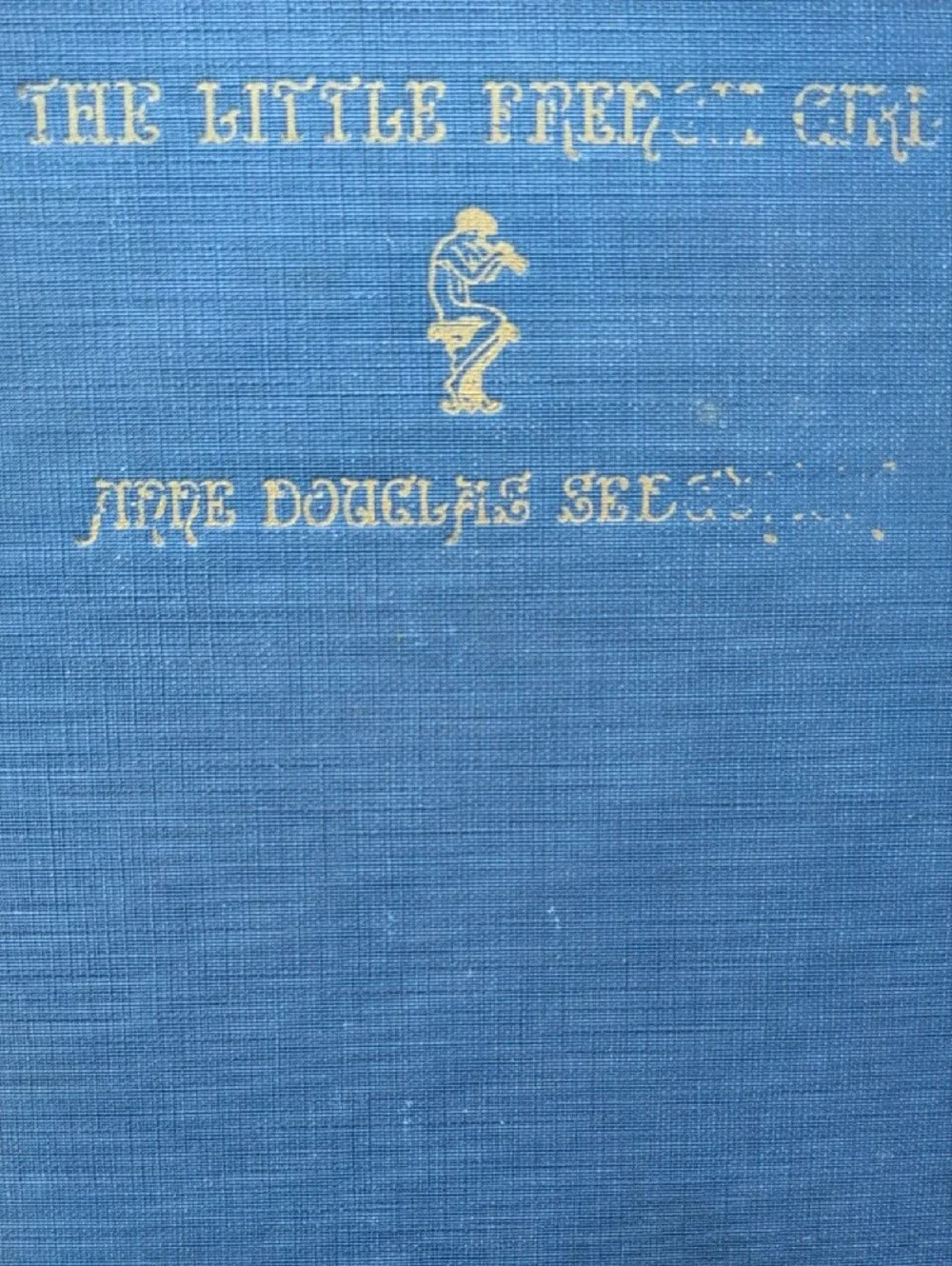 Vintage 1924 The Little French Girl Hardcover Historical Fiction Book Rare Find